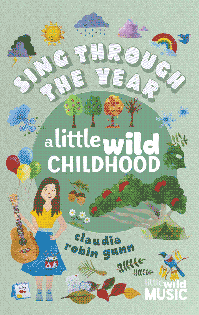Sing Through The Year - A Little Wild Childhood
